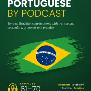 Learn Portuguese By Podcast – Episodes 61–70 (Audio MP3)